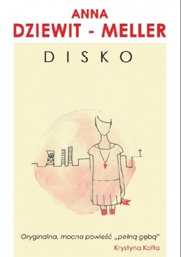 Disko - Anna Dziewit-Meller