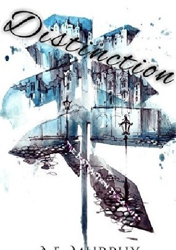 Distinction - A.E. Murphy
