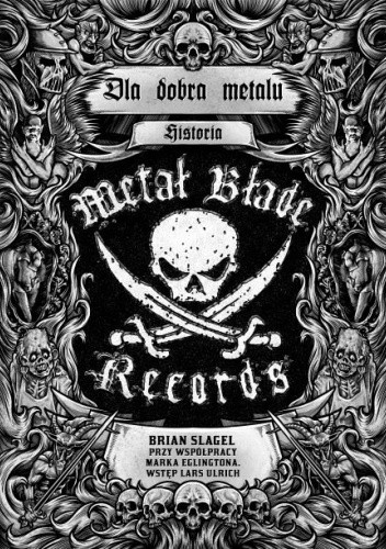 Dla dobra metalu. Historia Metal Blade Records - Brian Slagel