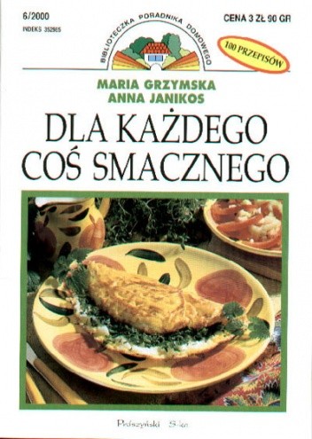 Dla każdego coś smacznego - Maria Grzymska