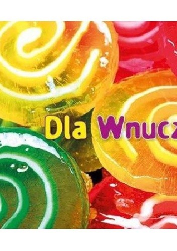 Dla wnuczki. Perełka nr 267 - praca zbiorowa