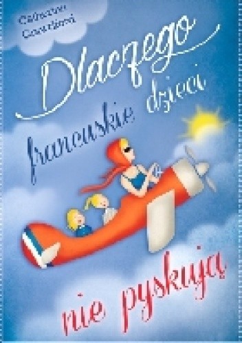 Dlaczego francuskie dzieci nie pyskują - Catherine Crawford