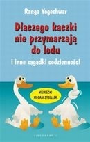 Dlaczego Kaczki nie Przymarzają do Lodu i Inne Zagadki Codzienności - Yogeshwar Ranga