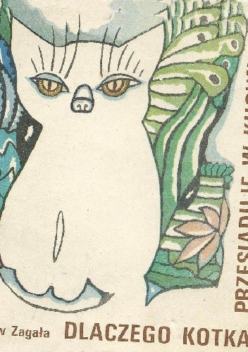 Dlaczego kotka przesiaduje w kuchni - Bolesław Zagała