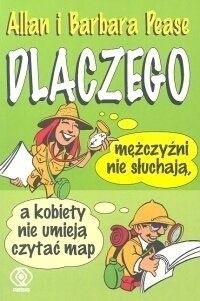 Dlaczego mężczyźni nie słuchają, a kobiety nie umieją czytać map - Allan Pease