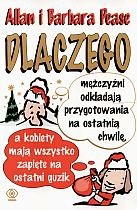 Dlaczego mężczyźni odkładają przygotowania na ostatnią chwilę, a kobiety mają wszystko zapięte na ostatni guzik - Allan Pease