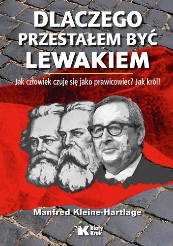 Dlaczego przestałem być lewakiem - Manfred Kleine-Hartlage