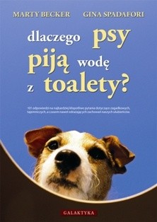 Dlaczego psy piją wodę z toalety? - Marty Becker
