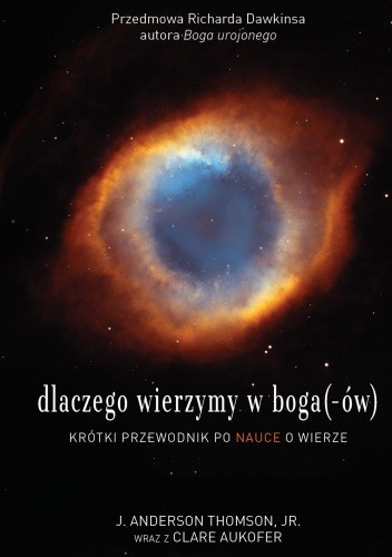 Dlaczego wierzymy w boga(-ów) - J. Anderson Thomson