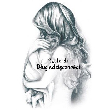 Dług wdzięczności - P.J. Lenda