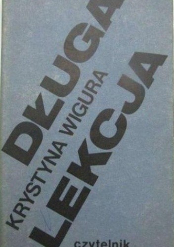 Długa lekcja - Krystyna Wigura