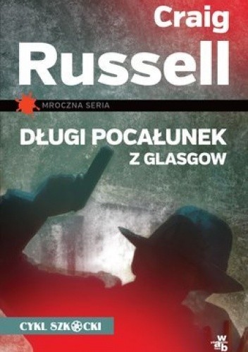 Długi pocałunek z Glasgow - Craig Russell