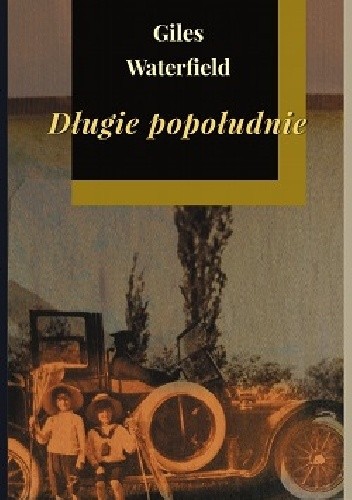 Długie popołudnie - Giles Waterfield