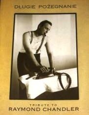 Długie pożegnanie. Tribute to Raymond Chandler - Krzysztof Jaworski