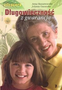 Długowieczność z gwarancją - Jolanta Ossowska