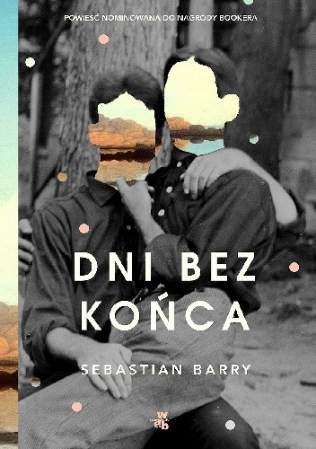 Dni bez końca - Sebastian Barry