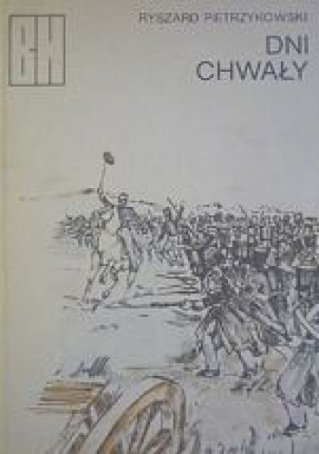 Dni chwały - Ryszard Pietrzykowski