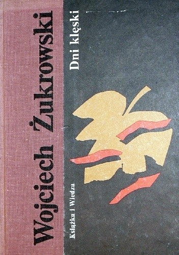 Dni klęski - Wojciech Żukrowski