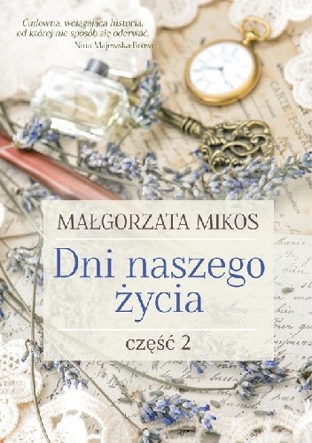 Dni naszego życia. Część 2 - Małgorzata Mikos