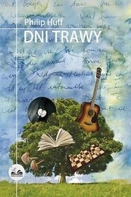 Dni trawy - Philip Huff