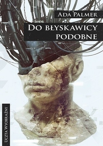 Do błyskawicy podobne - Ada Palmer