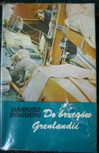 Do brzegów Grenlandii - Dariusz Bogucki