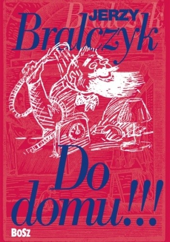 Do domu!!! - Jerzy Bralczyk