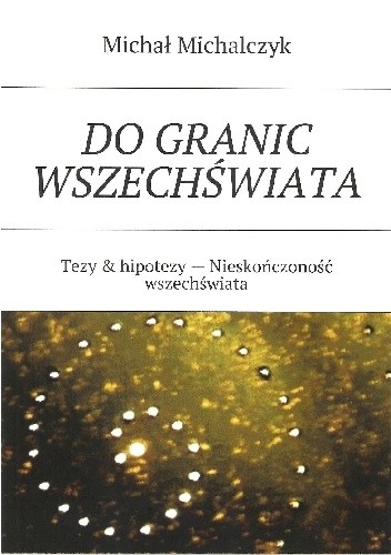 Do granic wszechświata - Michał Michalczyk
