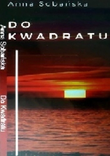 Do kwadratu - Anna Sobańska
