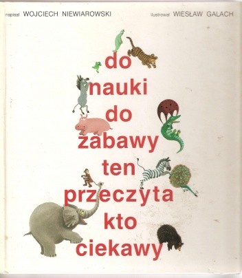 Do nauki, do zabawy, ten przeczyta, kto ciekawy - Wojciech Niewiaromski