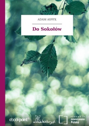 Do Sokołów - Adam Asnyk