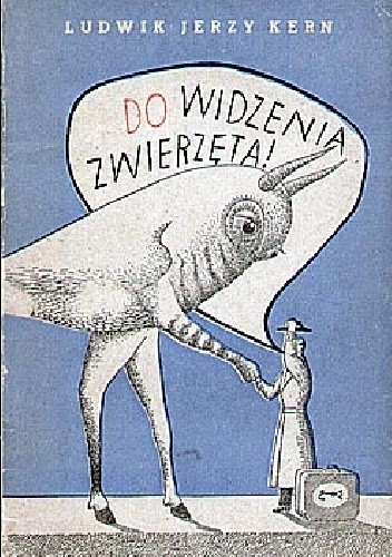 Do widzenia zwierzęta! - Ludwik Jerzy Kern