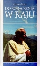 Do zobaczenia w raju - Arturo Mari