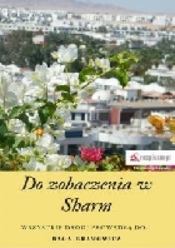 Do Zobaczenia w Sharm - Baga Bramowicz