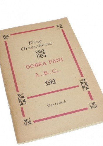Dobra pani. A...B...C... - Eliza Orzeszkowa
