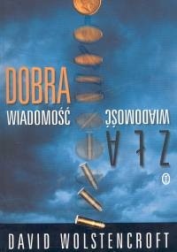 Dobra wiadomość, zła wiadomość - David Wolstencroft