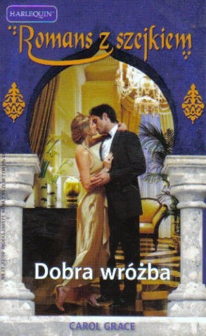 Dobra wróżba - Carol Grace