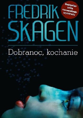 Dobranoc, kochanie - Fredrik Skagen