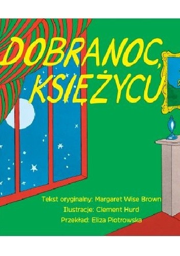 Dobranoc księżycu - Margaret Wise Brown