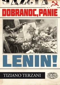 Dobranoc, Panie Lenin! - Tiziano Terzani