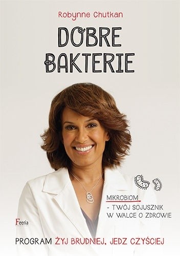 Dobre bakterie - Robynne Chutkan