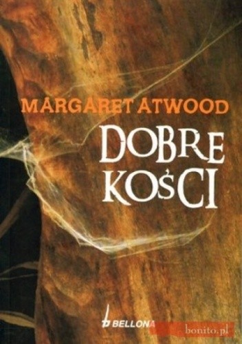 Dobre Kości - Margaret Atwood