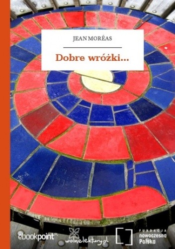 Dobre wróżki - Jean Moréas