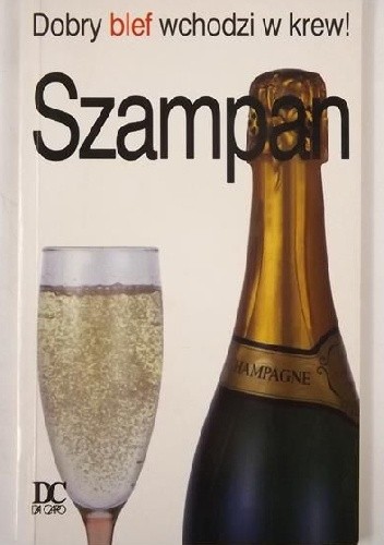 Dobry blef wchodzi w krew Szampan - Nikolas Montesole