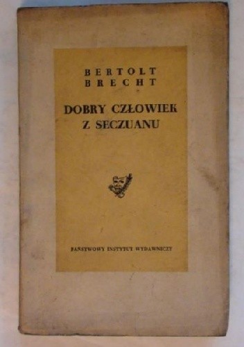 Dobry człowiek z Seczuanu - Bertolt Brecht