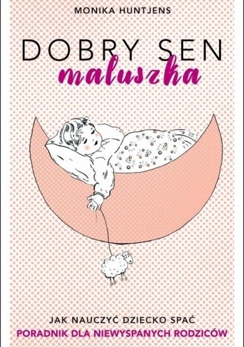 Dobry sen maluszka - Monika Huntjens