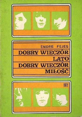 Dobry wieczór lato, dobry wieczór miłość - Endre Fejes