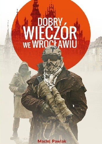 Dobry wieczór we Wrocławiu - Maciej Pawlak