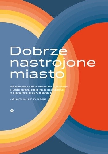 Dobrze nastrojone miasto - Jonathan F.P. Rose