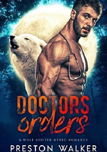 Doctors Orders - Preston Walker